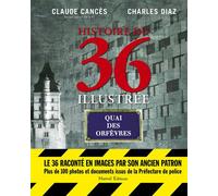 Histoire du 36 illustrée - Nouvelle édition revue et augmentée - Charles Diaz - Mareuil Editions - broché - Atlas / carte