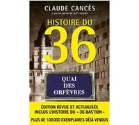 Histoire du 36, quai des orfèvres Claude Cancès (Auteur)