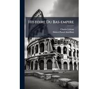 Histoire Du Bas-empire