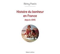 Histoire du bonheur en France: Depuis 1945
