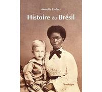 Histoire du Brésil - Armelle Enders - Chandeigne Et Lima - broché - Etude