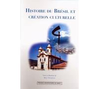Histoire Du Brésil Et Création Culturelle
