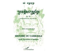Histoire du Cambodge Partie légendaire et lapidaire - Chantrabot Ros - L'harmattan - broché - Livre