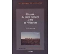 Histoire du camp militaire joffre de rivesaltes Beate Husser (Auteur)