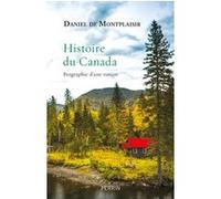 Daniel De Montplaisir – Histoire du Canada: Biographie d'une nation – Perrin