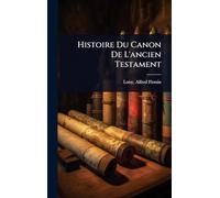 Histoire Du Canon De L'ancien Testament