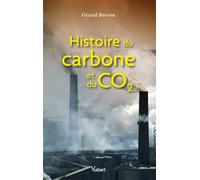 Histoire du carbone et du CO2 2013 - Gérard Borvon - Vuibert - broché - Essai