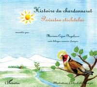 Histoire du Chardonneret – Pavestea sticletelui – Bilingue roumain-français – L'Harmattan