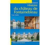 Histoire du château de Fontainebleau