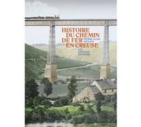 Histoire du chemin de fer en creuse Pierre-Alain Menant (Auteur)