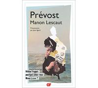 Histoire du chevalier des Grieux et de Manon Lescaut L'Abbe Prevost