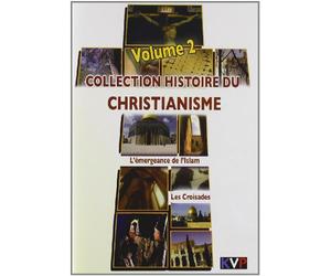 Histoire du Christianisme Les Croisades - L'Emergence de l'Islam