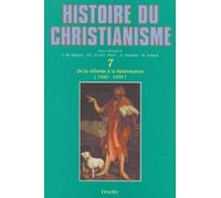 Histoire du christianisme, tome 7 : De la réforme à la réformation, 1450-1530