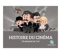 Histoire du Cinéma Bruno Wennagel (Illustration), Clémentine V. Baron (Auteur), Guillaume Biasse (Illustration), Mathieu Ferret (Illustration)