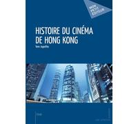 Histoire du cinéma de Hong Kong - Yann Jegodtka - Publibook - broché - Etude