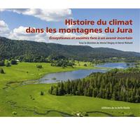 Histoire du climat dans les montagnes du Jura Ecosystèmes et sociétés face à un avenir incertain - Michel Magny - Belle Etoile Eds De La - relié - Etude