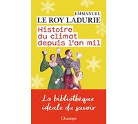 Emmanuel Le Roy Ladurie – Histoire du climat depuis l'an mil – Flammarion