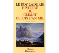 HISTOIRE DU CLIMAT DEPUIS L'AN MIL T01 by EMMANUEL LE ROY LADURIE (January 19,1989)