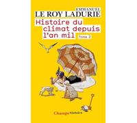 Histoire du climat depuis l'an mil. Tome 2 de Le Roy Ladurie. Emmanuel (2009) Poche