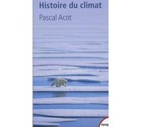Histoire Du Climat - Du Big Bang Aux Catastrophes Climatiques