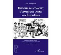 Histoire du concept d'Amérique latine aux Etats-Unis - Joao Feres Junior - L'harmattan - broché - Essai