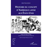 Histoire du concept d'Amérique latine aux Etats-Unis - Joao Feres Junior - L'harmattan - broché - Essai