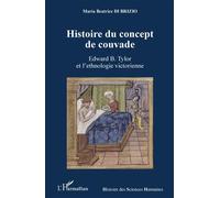 Histoire du concept de couvade Edward B. Tylor et l'ethnologie victorienne - Maria Beatrice Di Brizio - L'harmattan - broché - Essai