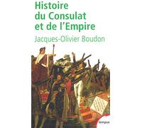 Histoire Du Consulat Et De L'empire - 1799-1815