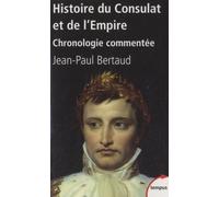 Histoire du Consulat et de l'Empire - Jean-Paul Bertaud - Perrin - Poche - Etude