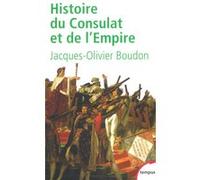 Jacques-Olivier Boudon – Histoire du Consulat et de l'Empire – 1799-1815