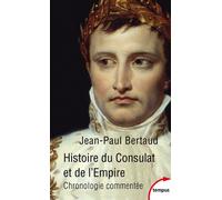 Histoire du Consulat et de l'Empire - Jean-Paul Bertaud - Perrin - Poche - Etude