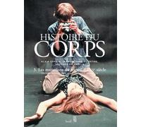 Histoire du corps Les Mutations du regard. Le XXe siècle - Alain Corbin - Seuil - broché - Beau livre