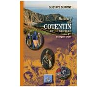 Histoire Du Cotentin - Tome 1 : Des Origines À 1204