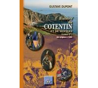 Histoire Du Cotentin - Tome 1 : Des Origines À 1204