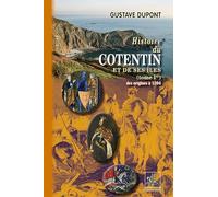Histoire du Cotentin: Tome 1 : Des origines à 1204