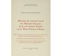 Histoire du couvent royal des minimes français de la tres sainte trinite sur le: HISTOIRE DU COUVENT ROYAL DES MINIMES FRANCAIS DE LA TRES SAINTE TRINITE SUR LE