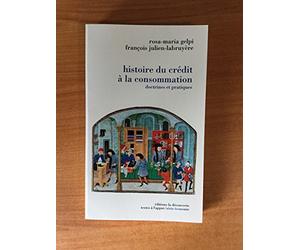 Histoire du crédit à la consommation: Doctrines et pratiques