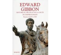 Histoire Du Déclin Et De La Chute De L'empire Romain - Tome 2, Byzance De 455 À 1500