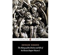 Histoire du déclin et de la chute de l'Empire romain : Volume 1