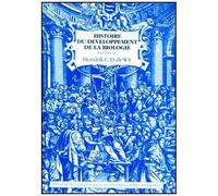 Histoire Du Développement De La Biologie - Tome 2