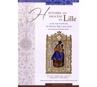 Histoire du diocèse de Lille et de son territoire, du Moyen-âge à nos jours