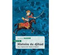 Histoire du djihad Olivier Hanne (Auteur)