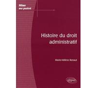 Histoire du droit administratif - Marie-Hélène Renaut - Ellipses - broché - Scolaire / Universitaire