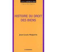 Histoire du droit des biens - Jean-Louis Halpérin - Economica - broché - Etude