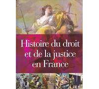 Histoire du droit et de la justice en france