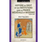 Histoire du droit et des institutions dans la france medievale et moderne - Albert Rigaudière - Economica - broché - Etude