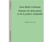 Histoire du droit pénal et de la justice criminelle