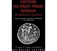 Histoire du droit pénal romain Yann Riviere (Introduction), Yann Riviere (Traduit et commenté par)