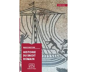 Histoire du droit romain - BRETONE Mario - Delga - broché - Etude