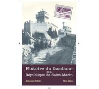 Histoire du fascisme de la République de Saint-Marin - Antoine Sidoti - Non Lieu - broché - Essai